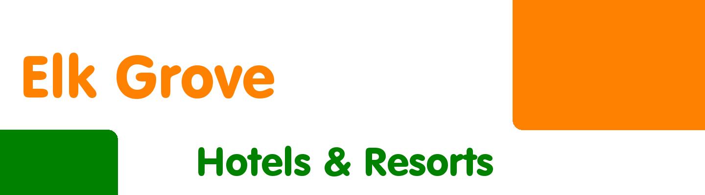 Best hotels & resorts in Elk Grove - Rating & Reviews